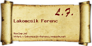 Lakomcsik Ferenc névjegykártya
